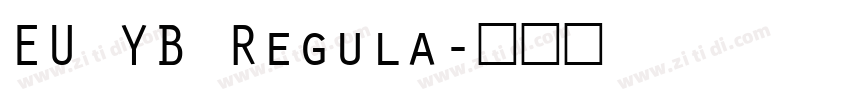 EU YB Regula字体转换